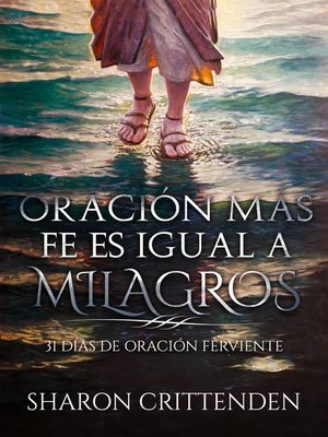 cover image of Oración más fe es igual a milagros
